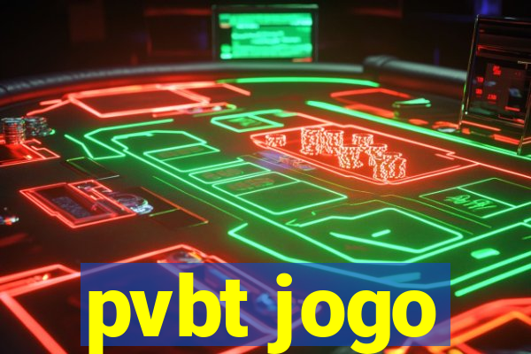 pvbt jogo